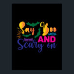 Halloween Say Boos And Scary On Birthday Poster<br><div class="desc">Halloween Say Boos And Scary On Birthday</div>