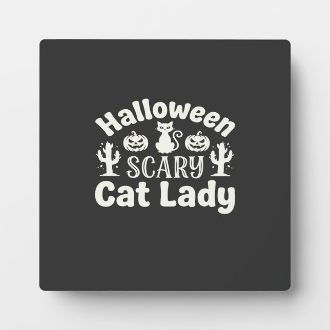 Halloween Scary Cat Lady_1 Plaque (Front)