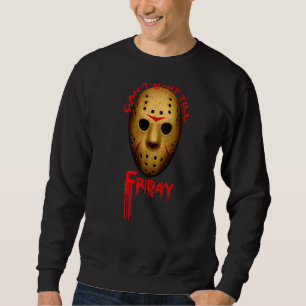 Halloween Scary Fun Can't Wait Till Friday Men Wom Sweatshirt
