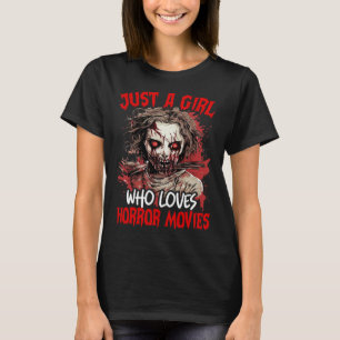 Halloween Scary Ghost Just A Girl Who Loves Horror T-Shirt