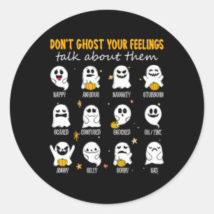 Halloween School Counsellor Don't Ghost Your Feeli Classic Round Sticker