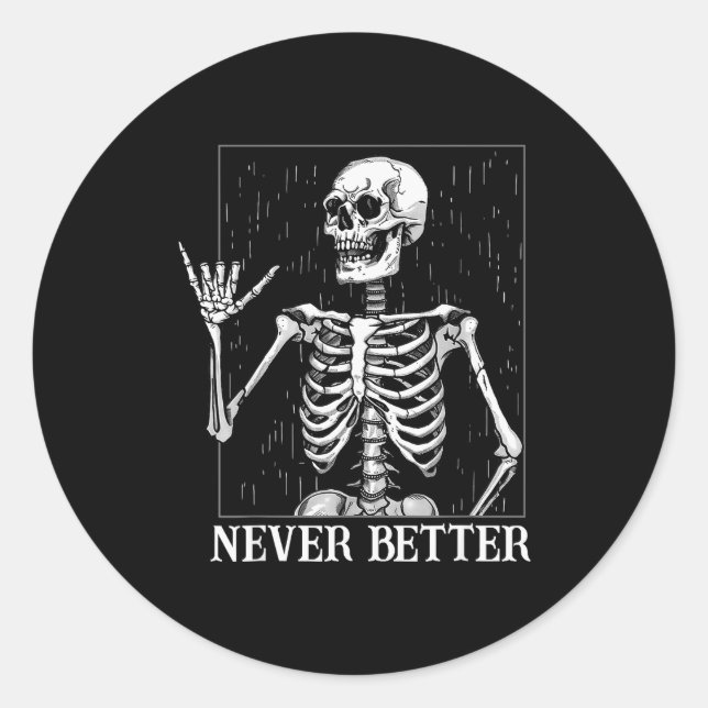 Halloween Shaka Hand Sign Never Better Skeleton Fu Classic Round Sticker (Front)