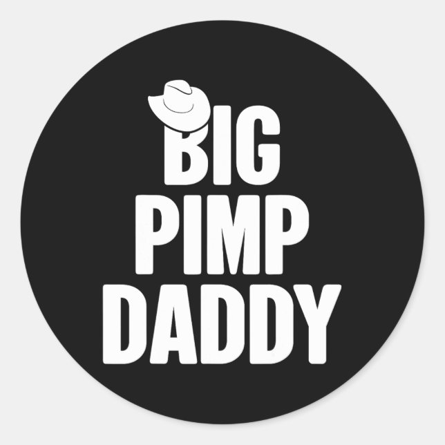 Halloween Shirt Big Pimp Daddy Pimp Costume Party  Classic Round Sticker (Front)