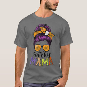 Halloween Shirt For Mum Women Messy Bun One Spooky