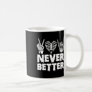 Halloween Shirt For Women Never Better Skeleton Fu Coffee Mug