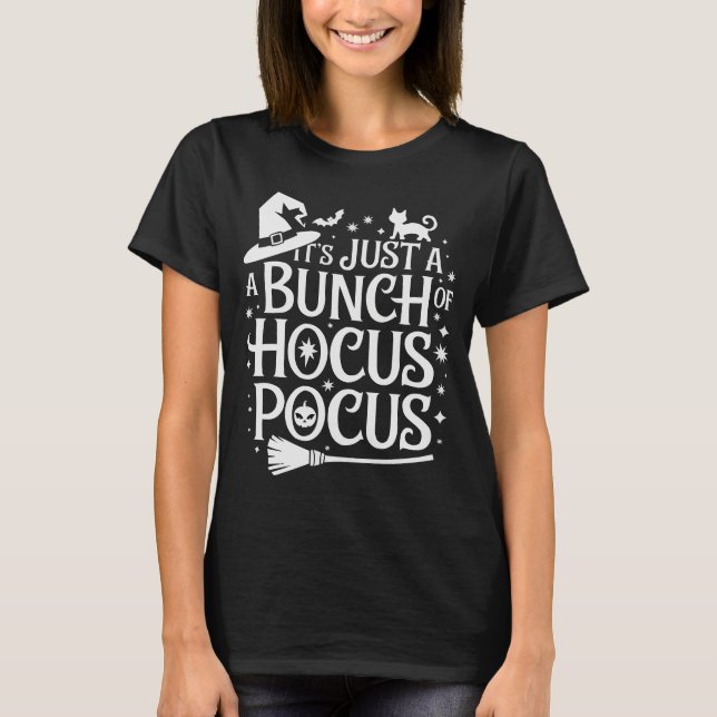 Halloween Shirt – It’s Just A Bunch of Hocus Pocus (Front)