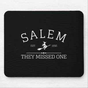 Halloween Shirt Salem 1692 They Missed One Mouse Pad