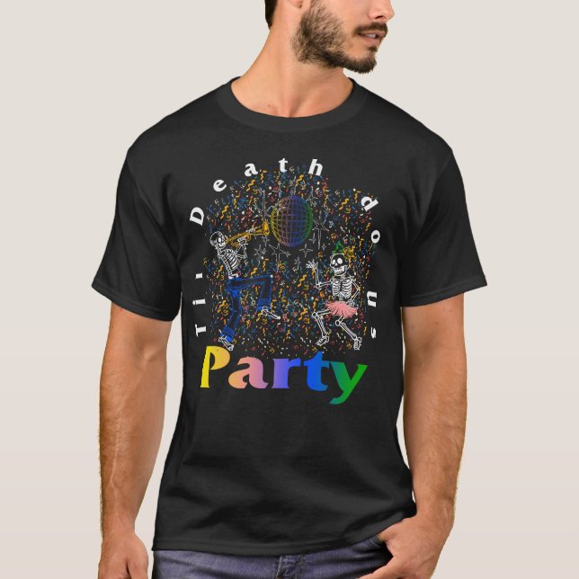 Halloween Shirt, Til Death Do Us Party Dancing T-Shirt (Front)