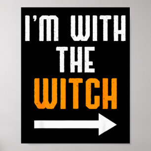 Halloween Shirts For Men I'm With The Witch Funny  Poster