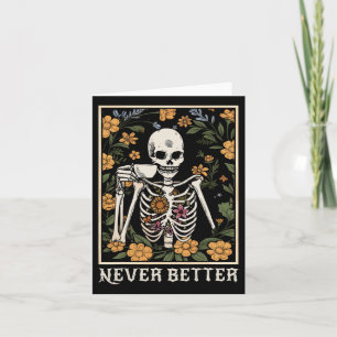Halloween Shirts For Women Never Better Skeleton F Card