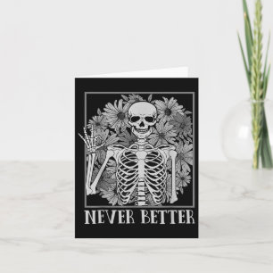 Halloween Shirts For Women Never Better Skeleton F Card