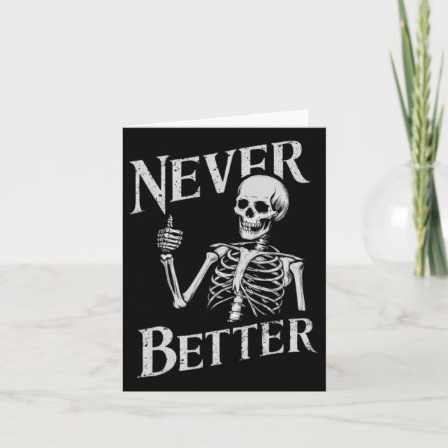 Halloween Shirts For Women Never Better Skeleton F Card (Front)