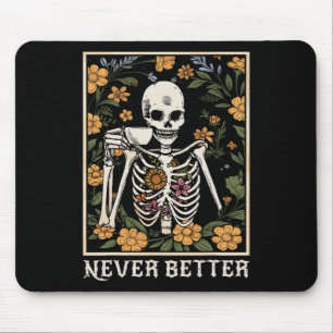 Halloween Shirts For Women Never Better Skeleton F Mouse Pad