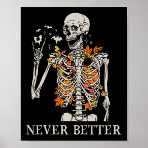 Halloween Shirts For Women Never Better Skeleton F Poster