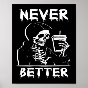 Halloween Shirts For Women Never Better Skeleton F Poster
