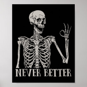 Halloween Shirts For Women Never Better Skeleton F Poster