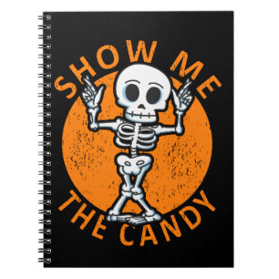 Halloween Show Me The Candy Skeleton Notebook