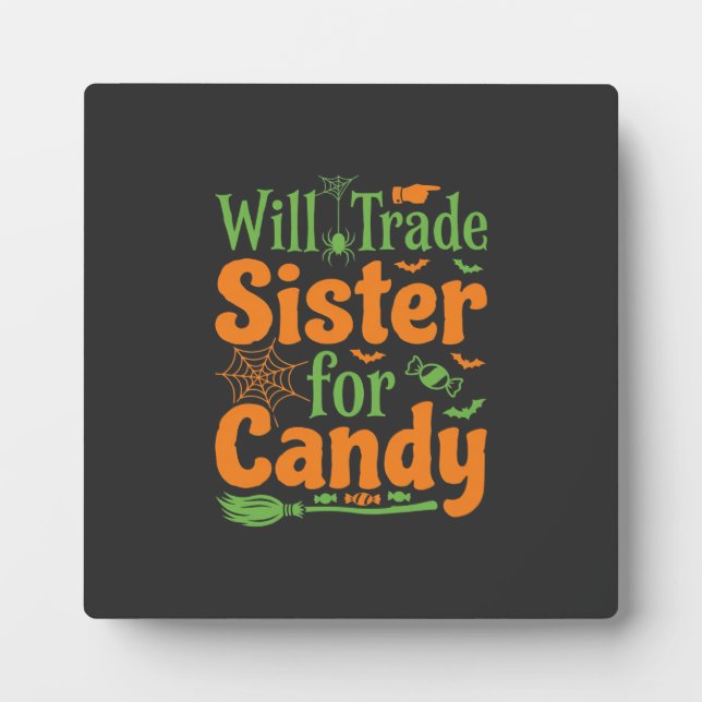 Halloween Sister Candy Trade Design_1 Plaque (Front)