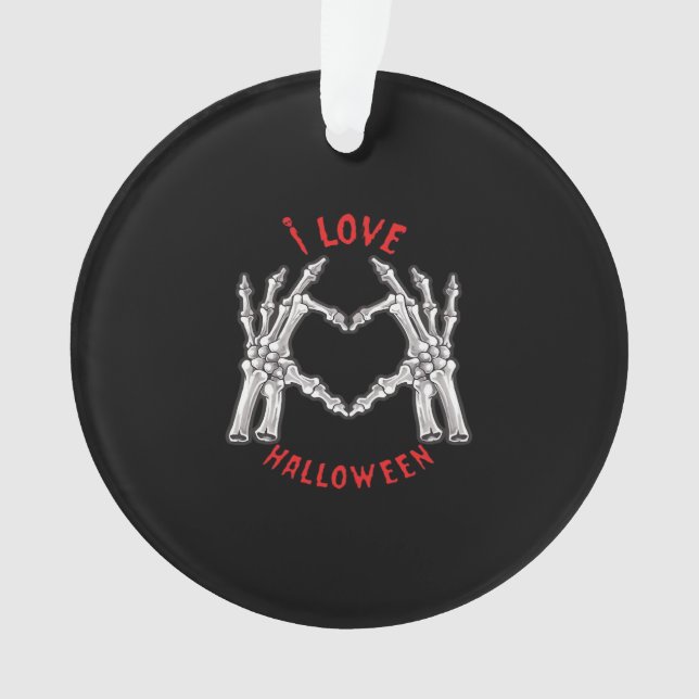 Halloween Skeletal Hands Heart Funny Saying  Ornament (Front)