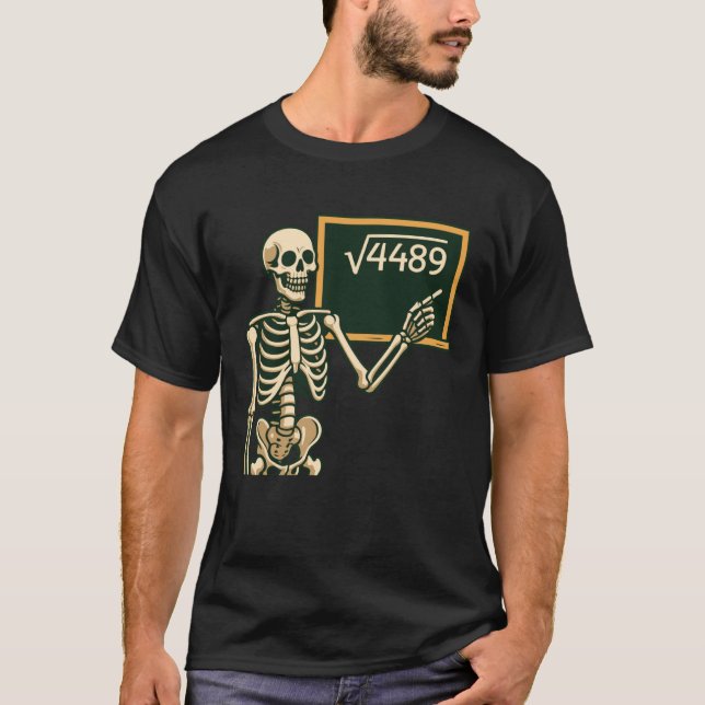 Halloween Skeleton 67 Meme Square Root 4489 Math T T-Shirt (Front)
