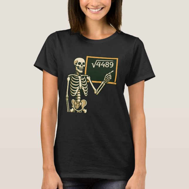 Halloween Skeleton 67 Meme Square Root 4489 Math T T-Shirt (Front)
