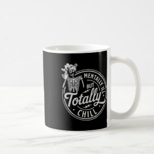 Halloween Skeleton Coffee Mentally Ill But Totally Mug