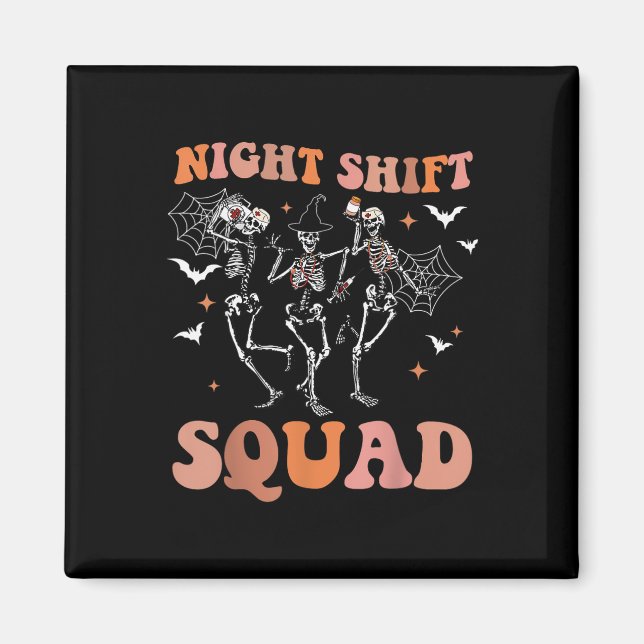 Halloween Skeleton Dancing Nurse Night Squad Shift Magnet (Front)