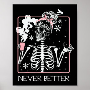 Halloween Skeleton Drinking Coffee Quote Never Bet Poster