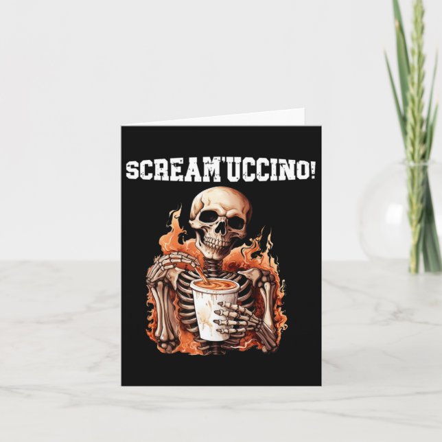 Halloween Skeleton Drinking Coffee Scream'uccino!  Card (Front)