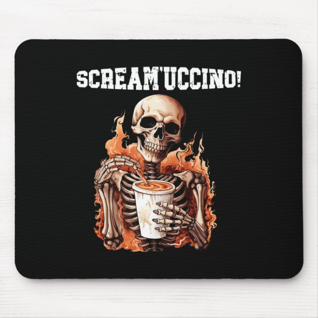 Halloween Skeleton Drinking Coffee Scream'uccino!  Mouse Pad (Front)