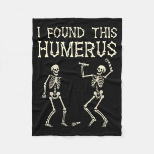 Halloween Skeleton Found This Humerus Funny Men Fleece Blanket