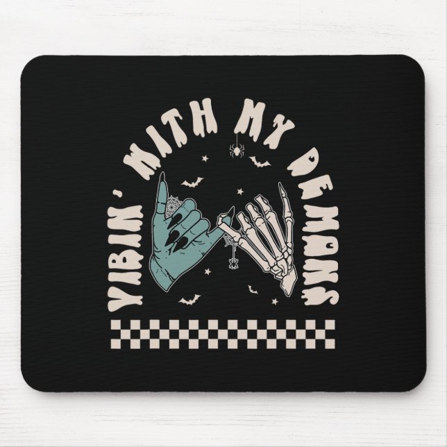Halloween Skeleton Hand Funny Vibing With My Demon Mouse Pad (Front)