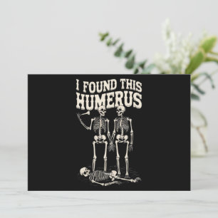 Halloween Skeleton I Found Humerus Funny Costume Invitation