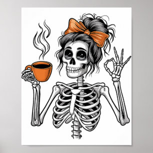 Halloween Skeleton Messy Bun Coffee Funny Costume Poster