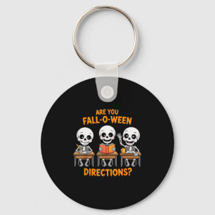 Halloween Skeleton Teacher Are You Fall O Ween Dir Key Ring
