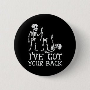 Halloween Skeletons Ive Got Your Ck Costume Men Wo 6 Cm Round Badge