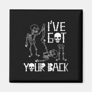 Halloween Skeletons Ive Got Your Ck Costume Men Wo Magnet