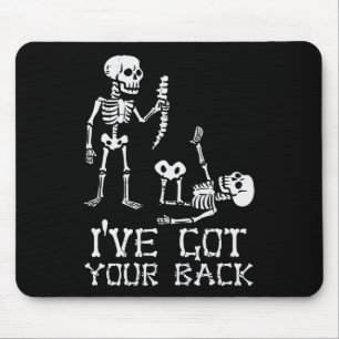 Halloween Skeletons Ive Got Your Ck Costume Men Wo Mouse Pad