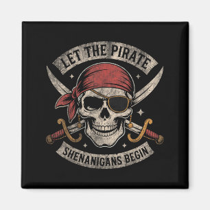 Halloween Skull Funny Let The Pirate Shenanigans Magnet