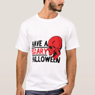 Halloween Skull - Have a scary halloween T-Shirt