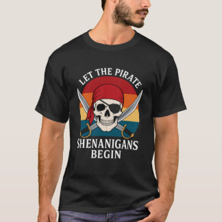 Halloween Skull Let Pirates Mischief Begin T-Shirt