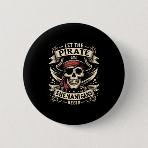 Halloween Skull Let The Pirate Shenanigans Begin  6 Cm Round Badge