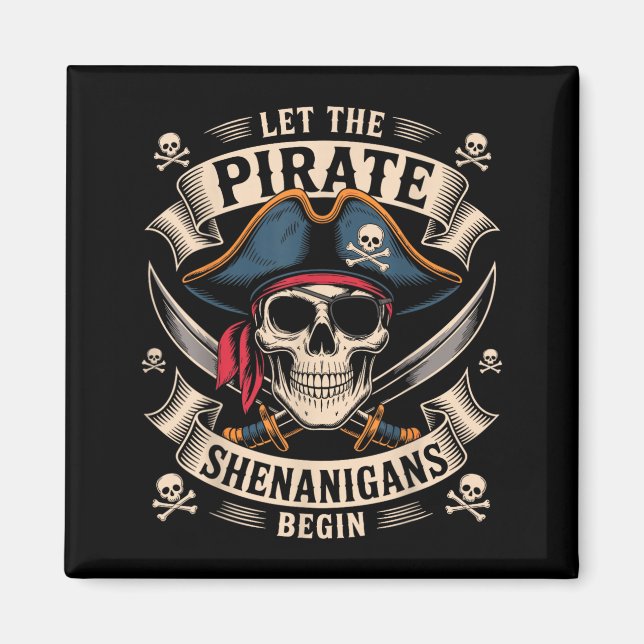 Halloween Skull Let The Pirate Shenanigans Begin Magnet (Front)