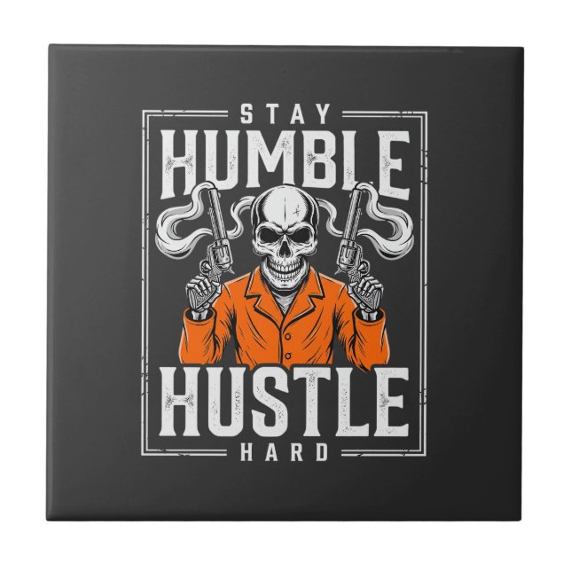 Halloween Skull Stay Humble Hustle Hard Tile (Front)