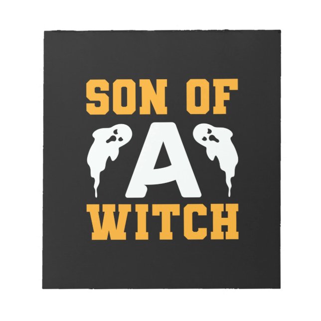 Halloween Son Of A Witch Birthday Notepad (Front)