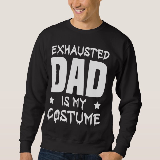 Halloween spider house for men exhausted dad is my sweatshirt (Front)
