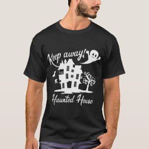 Halloween Spooky Gift - Keep Away Haunted House T-Shirt