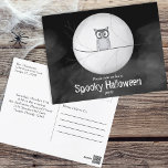 Halloween Spooky Scary Owl Whimsical Party Invitat Postcard<br><div class="desc">This spooky owl sitting in the dark foggy moonlight is a great way to invite your quests to your Spooktacular Halloween party. this design features Halloween spooky creepy scary cute, minimalist simple typography, modern black, and white, spooky owl tree branch fog, full moon moonlight night, whimsical fun funny humour, gothic...</div>