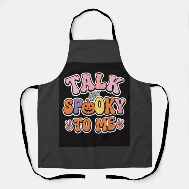 Halloween Spooky Talk Spooky To Me Design_1 Apron (Front)