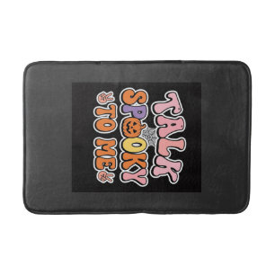 Halloween Spooky Talk Spooky To Me Design_1 Bath Mat